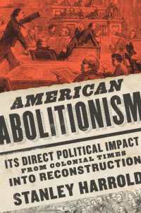 American Abolitionism : Its Direct Political Impact from Colonial Times into Reconstruction (A Nation Divided: Studies in the Civil War Era)