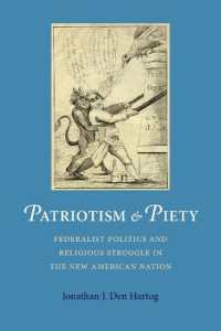 Patriotism and Piety : Federalist Politics and Religious Struggle in the New American Nation (Jeffersonian America)