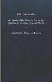 Sifilografía : A History of the Writerly Pox in the Eighteenth-Century Hispanic World (Writing the Early Americas)