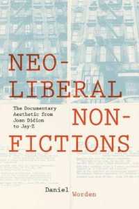 Neoliberal Nonfictions : The Documentary Aesthetic from Joan Didion to Jay-Z (Cultural Frames, Framing Culture)