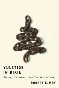 Yuletide in Dixie : Slavery, Christmas, and Southern Memory