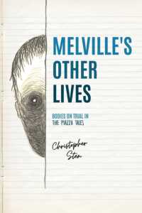 Melville's Other Lives : Bodies on Trial in the Piazza Tales (Peculiar Bodies)