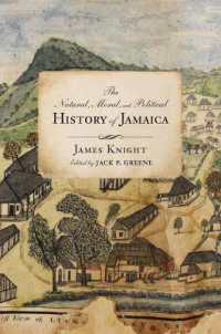 The Natural, Moral, and Political History of Jamaica, and the Territories thereon depending : From the First Discovery of the Island by Christopher Columbus to the Year 1746 (Early American Histories)
