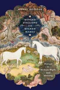 Winged Stallions and Wicked Mares : Horses in Indian Myth and History (Richard Lectures)