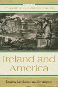 Ireland and America : Empire, Revolution, and Sovereignty (The Revolutionary Age)