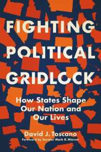 Fighting Political Gridlock : How States Shape Our Nation and Our Lives