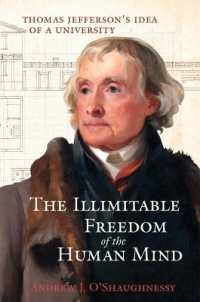 The Illimitable Freedom of the Human Mind : Thomas Jefferson's Idea of a University