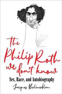 The Philip Roth We Don't Know : Sex, Race, and Autobiography