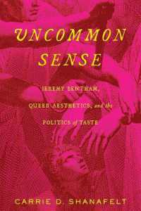 Uncommon Sense : Jeremy Bentham, Queer Aesthetics, and the Politics of Taste
