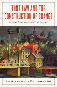 Tort Law and the Construction of Change : Studies in the Inevitability of History