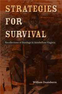 Strategies for Survival : Recollections of Bondage in Antebellum Virginia (Carter G. Woodson Institute Series)