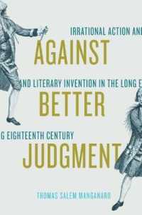 Against Better Judgment : Irrational Action and Literary Invention in the Long Eighteenth Century