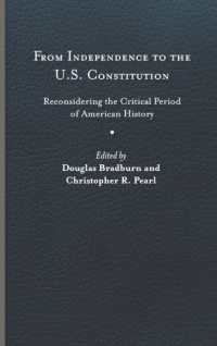 From Independence to the U.S. Constitution : Reconsidering the Critical Period of American History (Early American Histories)