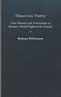 Orienting Virtue : Civic Identity and Orientalism in Britain's Global Eighteenth Century
