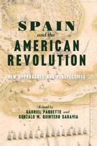 Spain and the American Revolution : New Approaches and Perspectives (The Revolutionary Age)