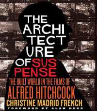 The Architecture of Suspense : The Built World in the Films of Alfred Hitchcock (Midcentury: Architecture, Landscape, Urbanism, and Design)