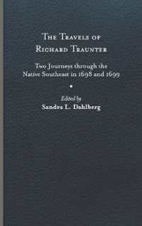 The Travels of Richard Traunter : Two Journeys through the Native Southeast in 1698 and 1699 (Early American Histories)