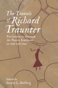 The Travels of Richard Traunter : Two Journeys through the Native Southeast in 1698 and 1699 (Early American Histories)