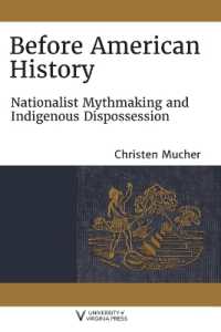 Before American History : Nationalist Mythmaking and Indigenous Dispossession (Writing the Early Americas)