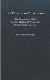 The Politics of Corruption : The Election of 1824 and the Making of Presidents in Jacksonian America