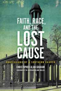 Faith, Race, and the Lost Cause : Confessions of a Southern Church