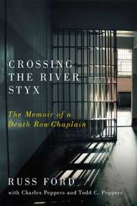 Crossing the River Styx : The Memoir of a Death Row Chaplain