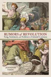 Rumors of Revolution : Song, Sentiment, and Sedition in Colonial Louisiana (Writing the Early Americas)