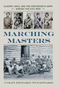 Marching Masters : Slavery, Race, and the Confederate Army during the Civil War (A Nation Divided)