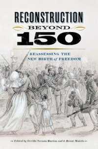 Reconstruction Beyond 150 : Reassessing the New Birth of Freedom (A Nation Divided)