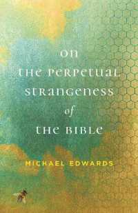 On the Perpetual Strangeness of the Bible (Richard E. Myers Lectures)