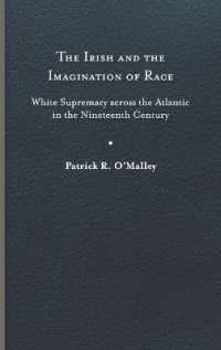 The Irish and the Imagination of Race : White Supremacy Across the Atlantic in the Nineteenth Century