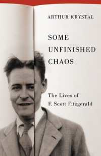 Some Unfinished Chaos : The Lives of F. Scott Fitzgerald