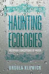 Haunting Ecologies : Victorian Conceptions of Water (Victorian Literature and Culture Series)
