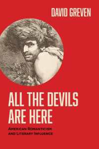 All the Devils Are Here : American Romanticism and Literary Influence