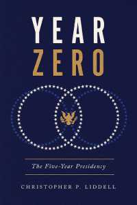 Year Zero : The Five-Year Presidency (Miller Center Studies on the Presidency)