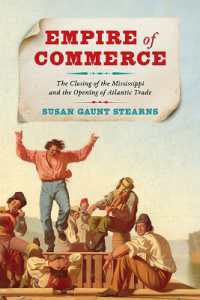 Empire of Commerce : The Closing of the Mississippi and the Opening of Atlantic Trade (Jeffersonian America)