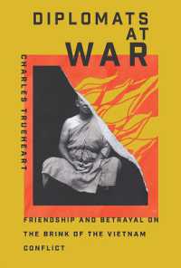 Diplomats at War : Friendship and Betrayal on the Brink of the Vietnam Conflict (Miller Center Studies on the Presidency)