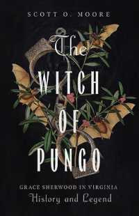 The Witch of Pungo : Grace Sherwood in Virginia History and Legend
