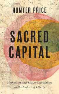 Sacred Capital : Methodism and Settler Colonialism in the Empire of Liberty (Jeffersonian America)