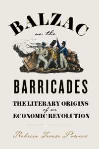 Balzac on the Barricades : The Literary Origins of an Economic Revolution