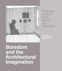 Boredom and the Architectural Imagination: Rudofsky, Venturi, Scott Brown, and Steinberg : Rudofsky, Venturi, Scott Brown, and Steinberg