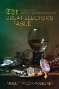 The Great Elector's Table : The Politics of Food in Seventeenth-Century Brandenburg-Prussia (Studies in Early Modern German History)
