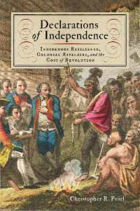 Declarations of Independence : Indigenous Resilience, Colonial Rivalries, and the Cost of Revolution (The Revolutionary Age)