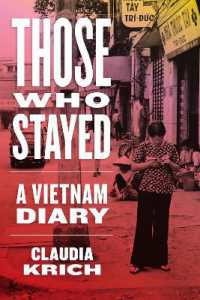 Those Who Stayed : A Vietnam Diary