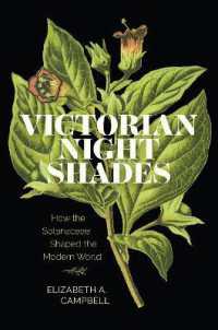 Victorian Nightshades : How the Solanaceae Shaped the Modern World (Victorian Literature and Culture Series)