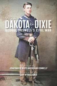 From Dakota to Dixie : George Buswell's Civil War (A Nation Divided)