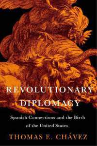 Revolutionary Diplomacy : Spanish Connections and the Birth of the United States (The Revolutionary Age)