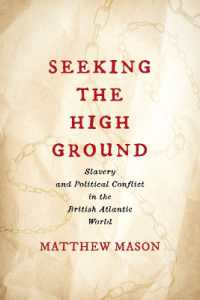 Seeking the High Ground : Slavery and Political Conflict in the British Atlantic World