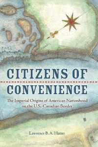 Citizens of Convenience : The Imperial Origins of American Nationhood on the U.S.-Canadian Border (Early American Histories)