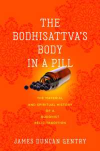 The Bodhisattva's Body in a Pill : The Material and Spiritual History of a Buddhist Relic Tradition (Traditions and Transformations in Tibetan Buddhism)